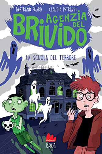 Agenzia del brivido. La scuola del terrore (Italian Edition)