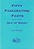 Fifty Fascinating Facts Abo...