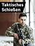 Taktisches Schießen - Schie...