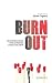 Burn out: Des histoires vécues pour le prévenir, l'éviter, s'en sortir (French Edition)
