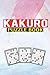 Kakuro Puzzle Book: Kakuro ...