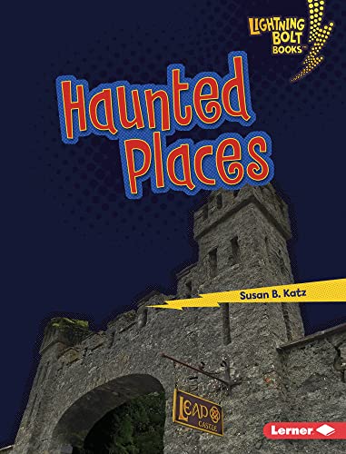Haunted Places (Lightning Bolt Books ® ― That's Scary!)