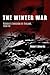 The Winter War: Russia's Invasion of Finland, 1939-1940