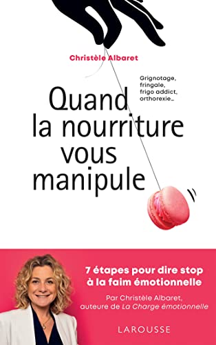 Quand la nourriture vous manipule (French Edition)