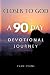 Closer to God: : A 90-Day D...