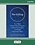 The Calling: A 12-Week Science-Based Program to Discover, Energize, and Engage Your Soul's Work