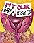 My Body, Our Rights by Paula Hewitt Amram