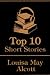 The Top 10 Short Stories - Louisa May Alcott: The top 10 short stories written by Louisa May Alcott