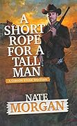 A Short Rope for a Tall Man