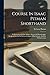 Course In Isaac Pitman Shorthand: An Exposition Of The Author's System Of Phonography, Designed For Use In Business Colleges, High Schools, And For Self Instruction
