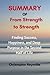 SUMMARY OF From Strength to...