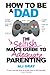 How To Be A Dad: The Selfis...