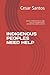 INDIGENOUS PEOPLES NEED HEL...