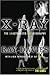 X-Ray: The Unauthorized Autobiography