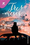 Tres meses (Meses a tu lado, #3) 