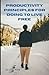 Productivity Principles For Doing To Live Free by Zoe Rice