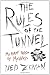 The Rules of the Tunnel: My Brief Period of Madness