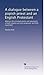 A dialogue between a popish priest and an English Protestant: Wherein the principal points and arguments of both religion are truly proposed, and fully examined.