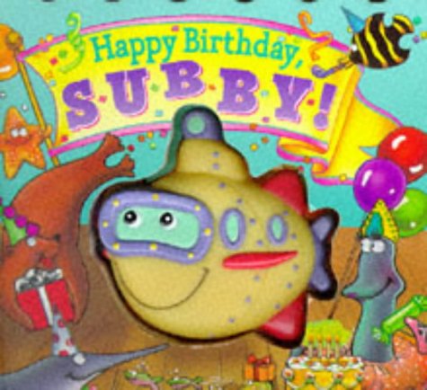 Happy Birthday, Subby! (Squeeze-and-squeak Vehicles) (Squeeze & Squeak Vehicles)