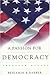 A Passion for Democracy: American Essays