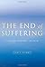 The End of Suffering: Finding Purpose in Pain