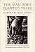 The Man Who Planted Trees: A Story Jean Giono