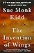 The Invention of Wings by Sue Monk Kidd