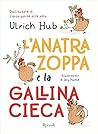 L'anatra zoppa e la gallina cieca (Italian Edition)