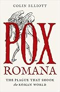 Pox Romana: The Plague That Shook the Roman World (Turning Points in Ancient History)
