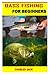 BASS FISHING FOR BEGINNERS