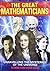 By Robin Wilson The Great Mathematicians: Unravelling the Mysteries of the Universe [Paperback]