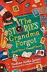 The Stories Grandma Forgot by Nadine Aisha Jassat