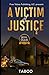 A Victim of Justice