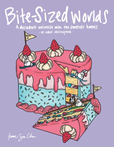Bite-Sized Worlds: A Coloring Book and a Decadent Universe with the Sweetest Homes (Paperback)