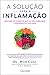 A Solução para a Inflamação by Will Cole