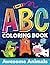 ABC Coloring Book for Kids: Learn the alphabet with big letters and animals for preschoolers & kindergarteners (ages 3-5)