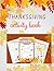 Thanksgiving activity book:...