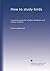 How to study birds: A practical guide for amateur birdlovers and camera-hunters,