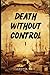 DEATH WITHOUT CONTROL(1)