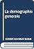 La démographie generale