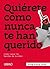 Quiérete como nunca te han querido: Cómo sanar las heridas de la niñez (Spanish Edition)