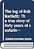The log of Bob Bartlett;: The true story of forty years of seafaring and exploration,