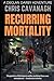 Recurring Mortality: An act...