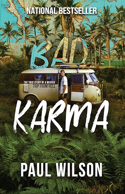 Bad Karma: The True Story of a Mexico Trip from Hell