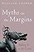 Myths on the Margins: Makin...