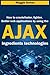 How To Createfaster, Lighter, Better Web Applications By Using The AJAX Ingredients Technologies