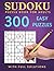 300 Easy Sudoku Puzzles: Su...