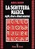 LA SCRITTURA MAGICA by Unknown Author