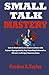 SMALL TALK MASTERY by Gordon A. Taylor