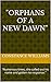 "Orphans of A New Dawn": “N...